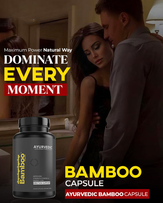 Bamboo Ayurvedic Capsule for Men: शक्ति और स्टैमिना बढ़ाने का आसान तरीका